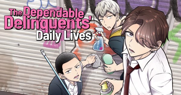 Manga Up! Global Launches The Dependable Delinquents' Daily Lives & JUDGE Manga Series