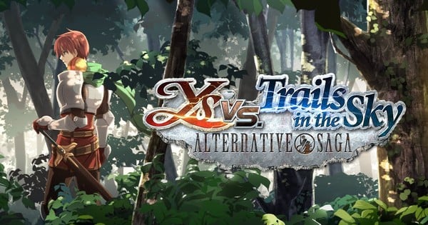 Ys vs. Trails in the Sky: Alternative Saga Character Trailer Unveils Exciting Summer Release