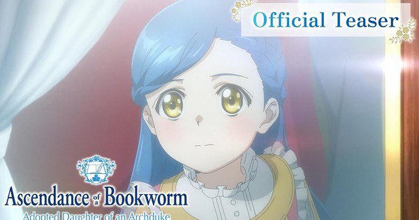 Ascendance of a Bookworm: Archduke's Adopted Daughter Anime Teaser Unveils Returning Cast & Fresh Staff