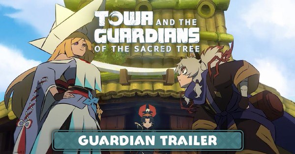 Discover the Guardians of the Sacred Tree in Towa's Exciting New Trailer