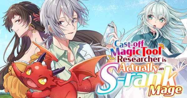Manga Up! Global Reveals Cast-off Magic Tool Researcher Is an S-Rank Mage in Exciting New Series